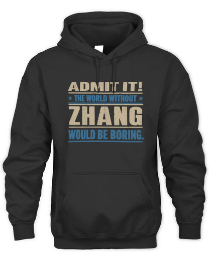 ZHANG TP68-K2-968 – Personalized Funny Quote Apparel “The World Without NAME Would Be Boring” - Unisex Hoodie - Black
