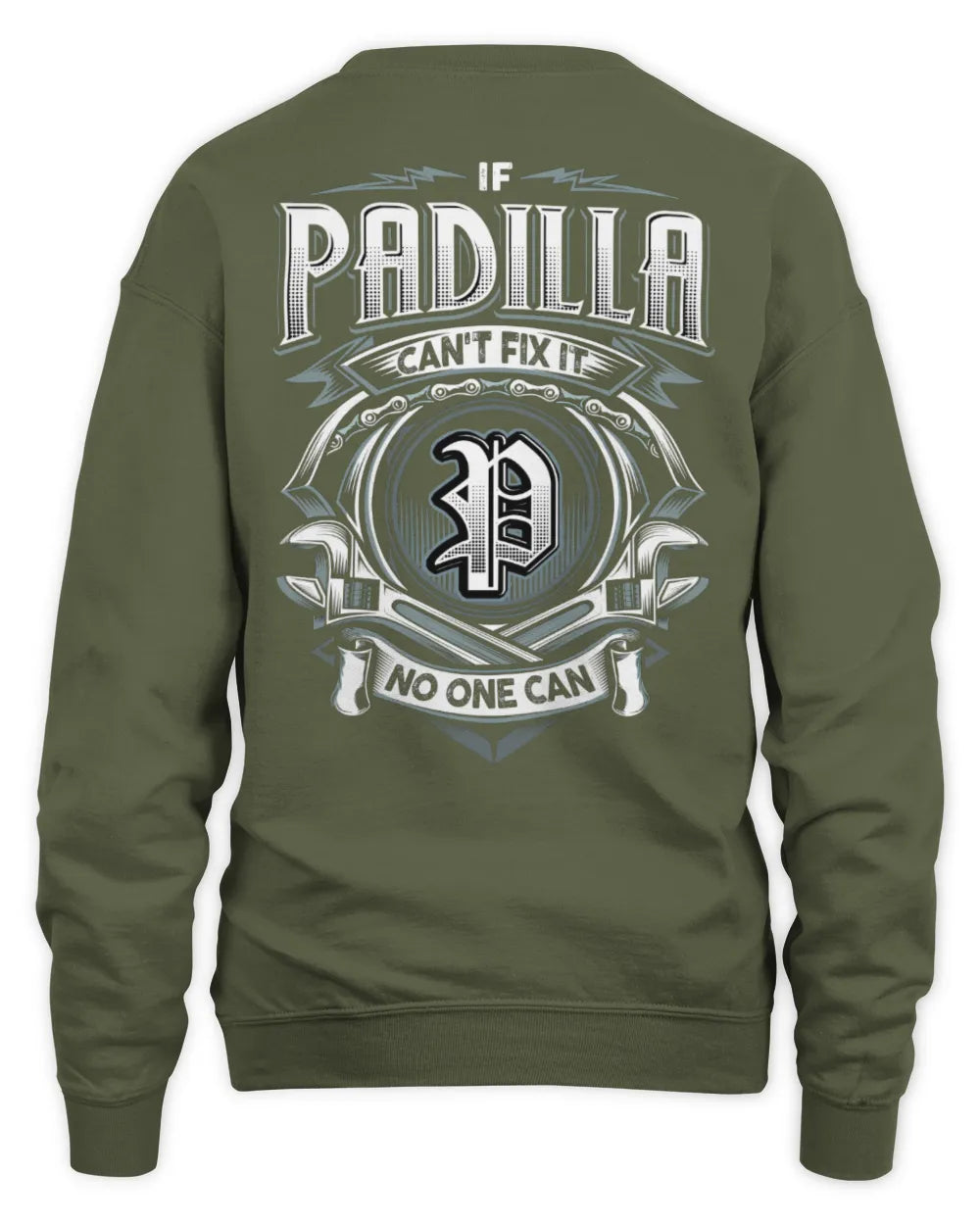 PADILLA AP81-K4-626 - Personalized Ahmed Quote Apparel “If Ahmed Can't Fix It, No One Can” - Unisex Sweatshirt - Military Green