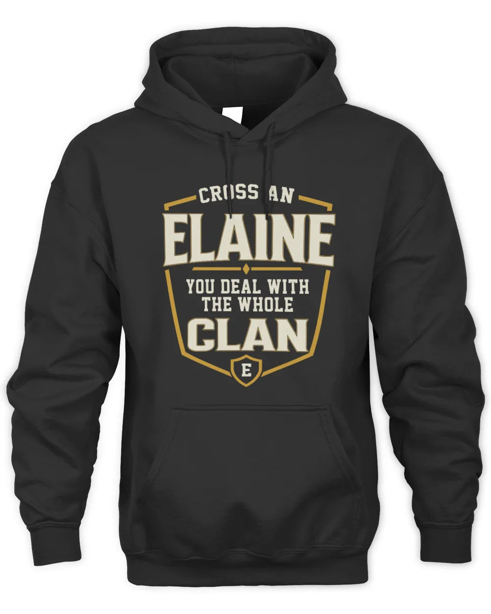 ELAINE NT1-K008 Cross A/An NAME, You Deal With the Whole Clan | Personalized Vintage T-Shirt - Unisex Hoodie - Black