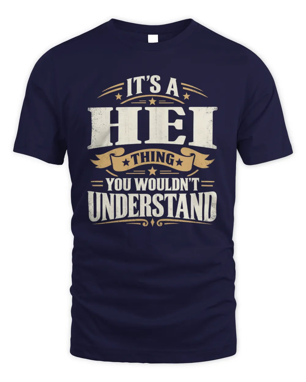 HEI P08 TH51 - Personalized “It’s a/an [NAME] Thing – You Wouldn’t Understand” Shirt - Unisex Standard T-Shirt - Navy
