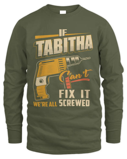 TABITHA TP22-K4-228 - Personalized Handyman T-Shirt “If AARON Can’t Fix It, We’re All Screwed” - Men's Long Sleeved T-Shirt - Military Green