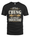 CHUNG P08 TH51 - Personalized “It’s a/an [NAME] Thing – You Wouldn’t Understand” Shirt