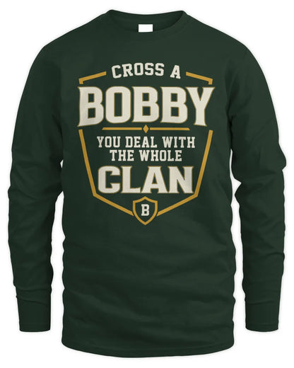 BOBBY NT1-K008 Cross A/An NAME, You Deal With the Whole Clan | Personalized Vintage T-Shirt - Men's Long Sleeved T-Shirt - Forest Green