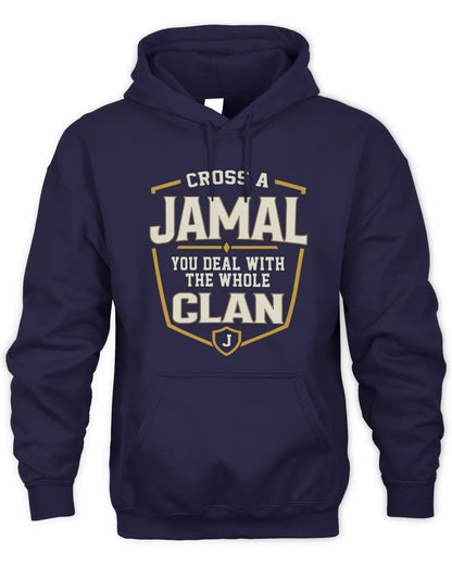 JAMAL NT1-K008 Cross A/An NAME, You Deal With the Whole Clan | Personalized Vintage T-Shirt - Unisex Hoodie - Navy