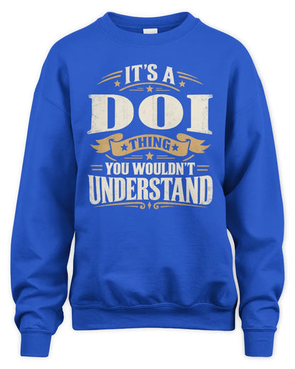 DOI P08 TH51 - Personalized “It’s a/an [NAME] Thing – You Wouldn’t Understand” Shirt - Unisex Sweatshirt - Royal