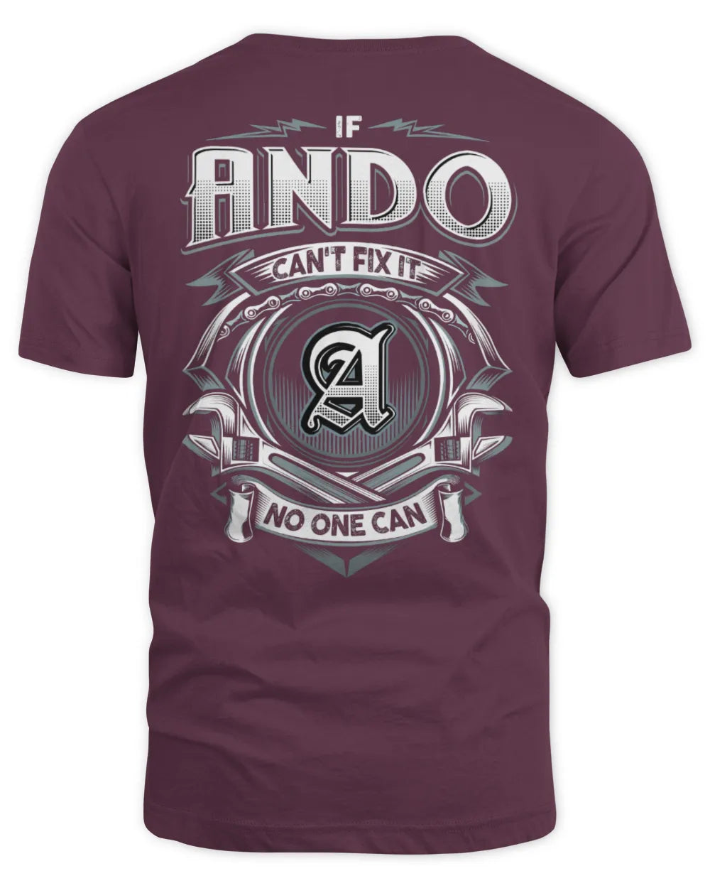 ANDO AP81-K4-626 - Personalized Ahmed Quote Apparel “If Ahmed Can't Fix It, No One Can” - Unisex Standard T-Shirt - Maroon