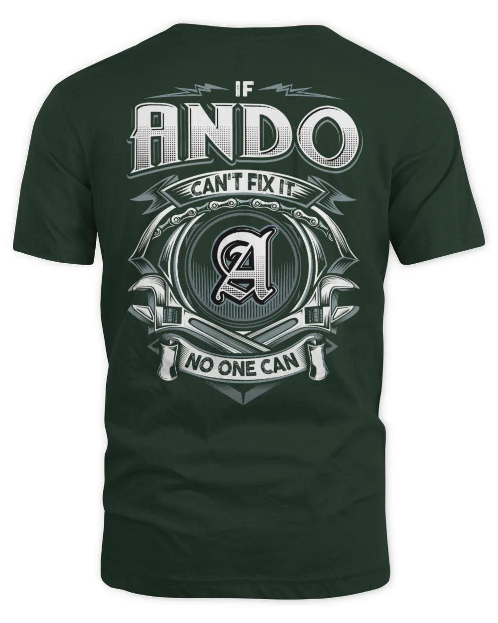 ANDO AP81-K4-626 - Personalized Ahmed Quote Apparel “If Ahmed Can't Fix It, No One Can” - Unisex Standard T-Shirt - Forest Green