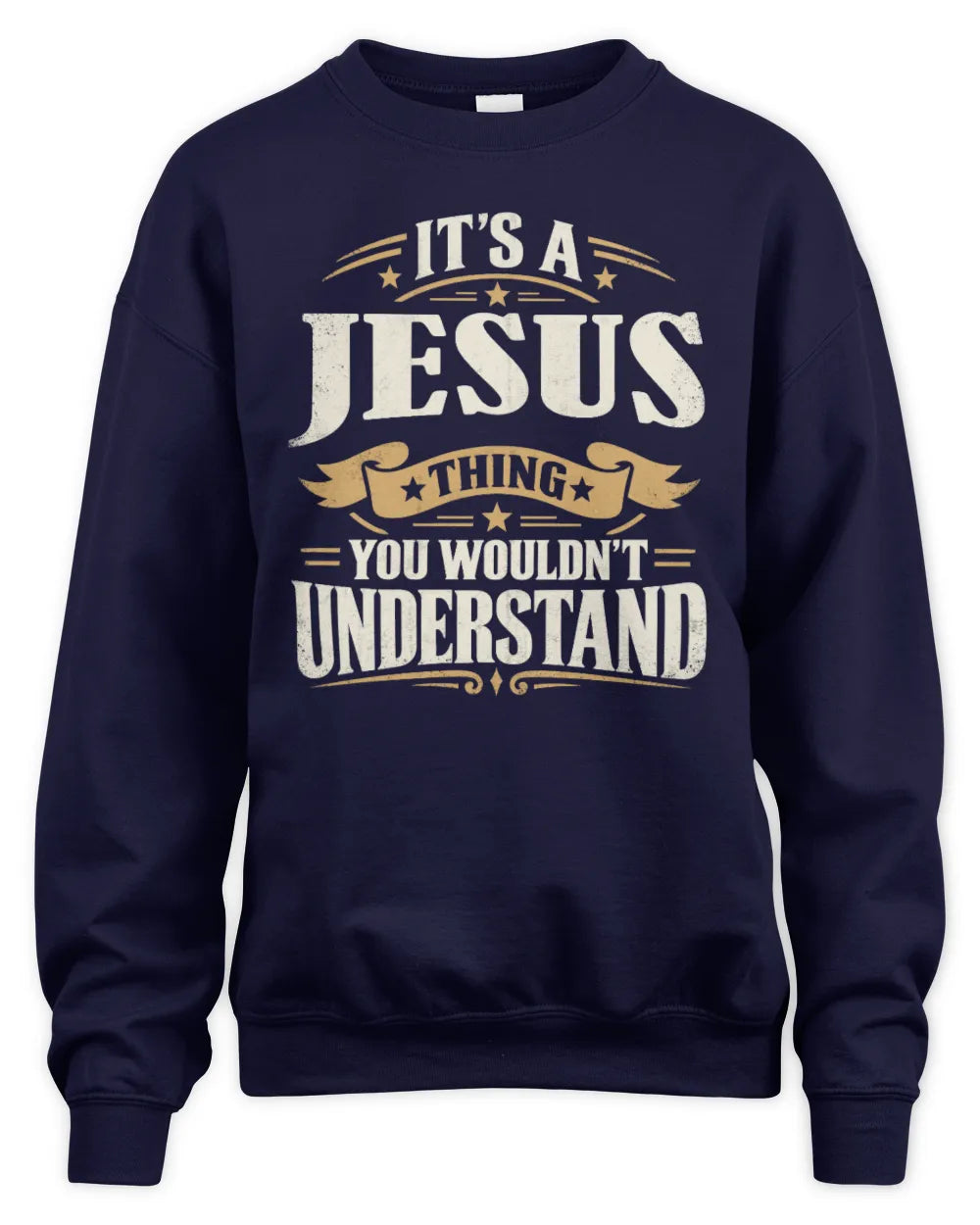 JESUS P08 TH51 - Personalized “It’s a/an [NAME] Thing – You Wouldn’t Understand” Shirt - Unisex Sweatshirt - Navy