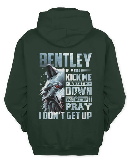 BENTLEY AP62-K4-666 - Personalized Fierce Wolf Quote Apparel “If You Kick Me When I’m Down, You Better Pray I Don’t Get Up” - Unisex Hoodie - Forest Green