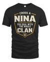 NINA NT1-K008 Cross A/An NAME, You Deal With the Whole Clan | Personalized Vintage T-Shirt