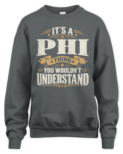PHI P08 TH51 - Personalized “It’s a/an [NAME] Thing – You Wouldn’t Understand” Shirt - Unisex Sweatshirt - Charcoal