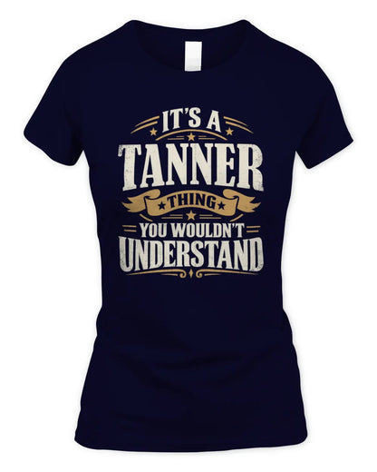 TANNER P08 TH51 - Personalized “It’s a/an [NAME] Thing – You Wouldn’t Understand” Shirt - Women's Standard T-Shirt - Navy