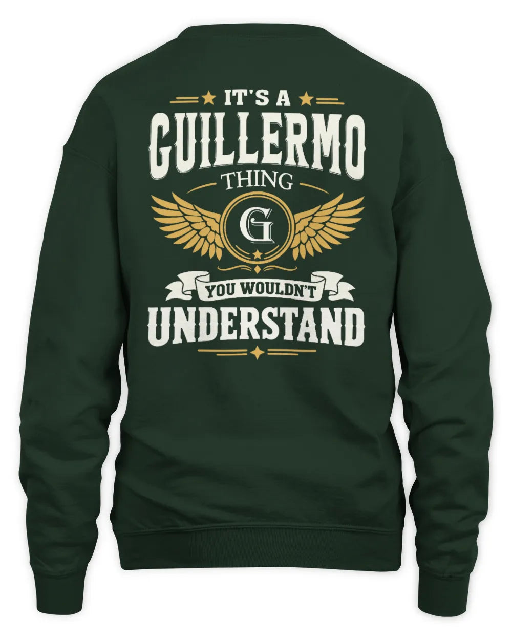 GUILLERMO KT06-M008 It’s a [NAME] Thing – You Wouldn’t Understand | Personalized Vintage T-Shirt - Unisex Sweatshirt - Forest Green