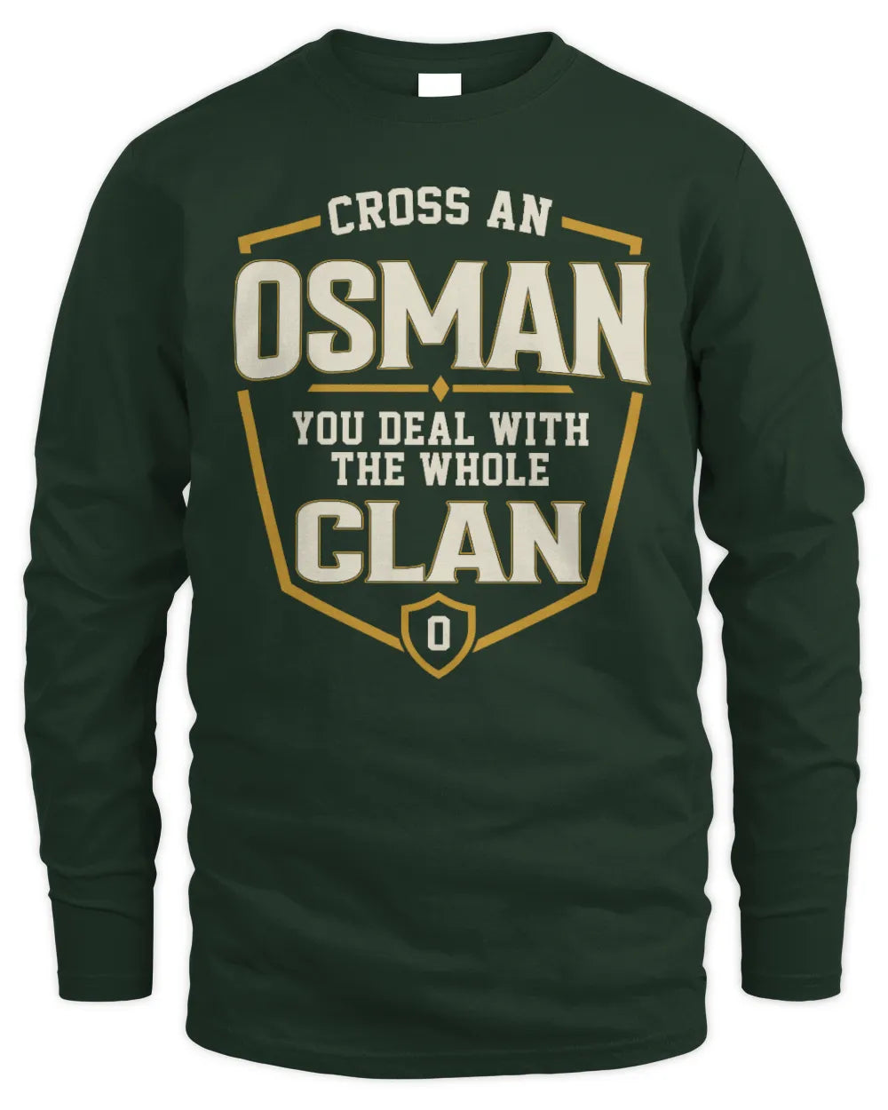 OSMAN NT1-K008 Cross A/An NAME, You Deal With the Whole Clan | Personalized Vintage T-Shirt - Men's Long Sleeved T-Shirt - Forest Green