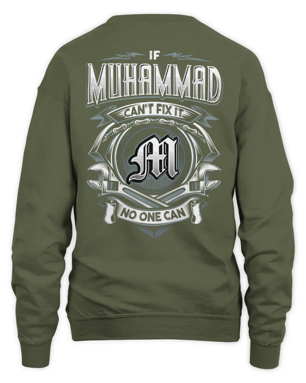 MUHAMMAD AP81-K4-626 - Personalized Ahmed Quote Apparel “If Ahmed Can't Fix It, No One Can” - Unisex Sweatshirt - Military Green