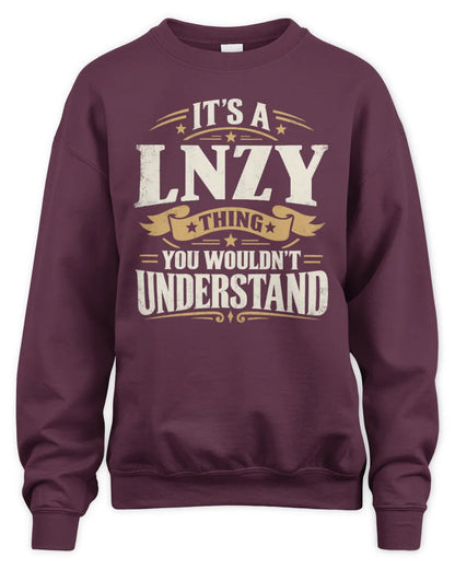 LNZY P08 TH51 - Personalized “It’s a/an [NAME] Thing – You Wouldn’t Understand” Shirt - Unisex Sweatshirt - Maroon