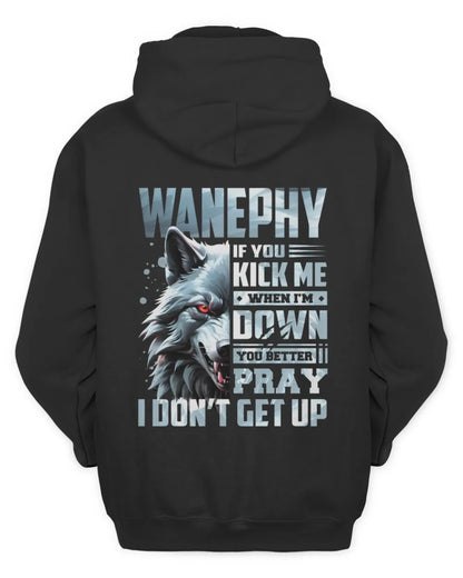 WANEPHY AP62-K4-666 - Personalized Fierce Wolf Quote Apparel “If You Kick Me When I’m Down, You Better Pray I Don’t Get Up” - Unisex Hoodie - Black