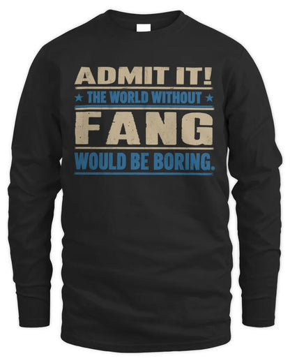 FANG TP68-K2-968 – Personalized Funny Quote Apparel “The World Without NAME Would Be Boring” - Men's Long Sleeved T-Shirt - Black