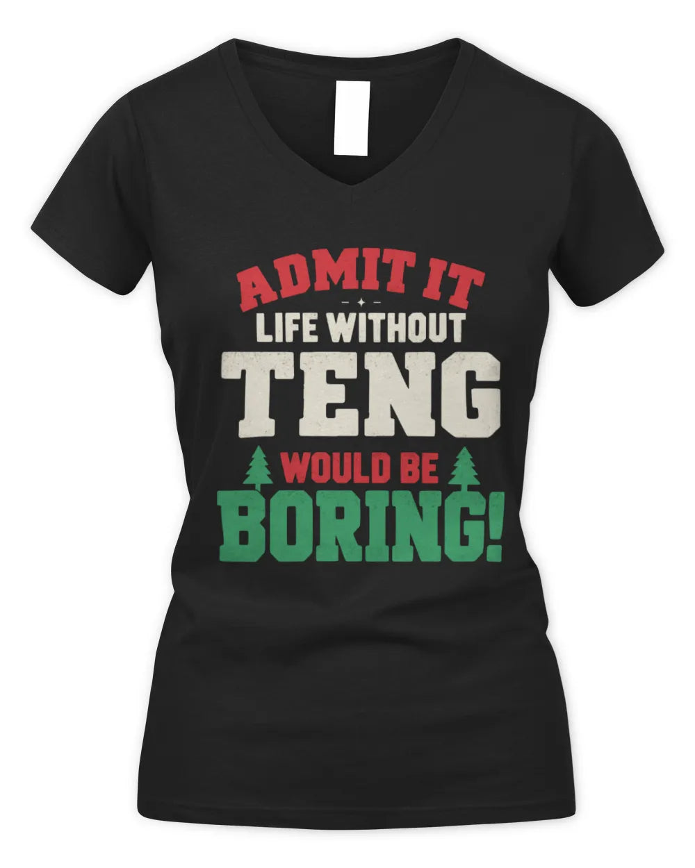 TENG P5 TH08 Christmas T-Shirt – “Life Without NAME Would Be Boring” - Women's V-Neck T-Shirt - Black