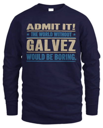 GALVEZ TP68-K2-968 – Personalized Funny Quote Apparel “The World Without NAME Would Be Boring” - Men's Long Sleeved T-Shirt - Navy
