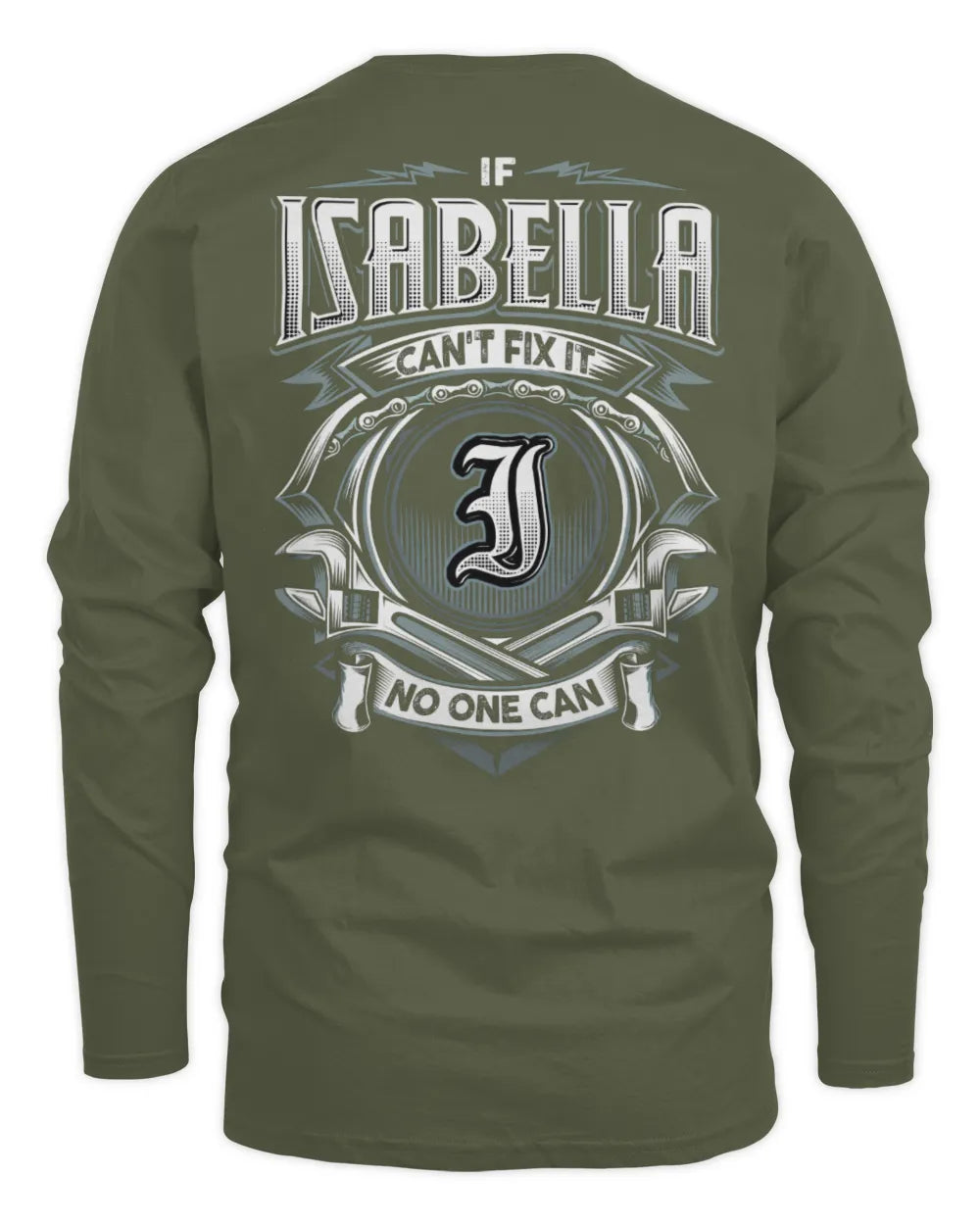 ISABELLA AP81-K4-626 - Personalized Ahmed Quote Apparel “If Ahmed Can't Fix It, No One Can” - Men's Long Sleeved T-Shirt - Military Green