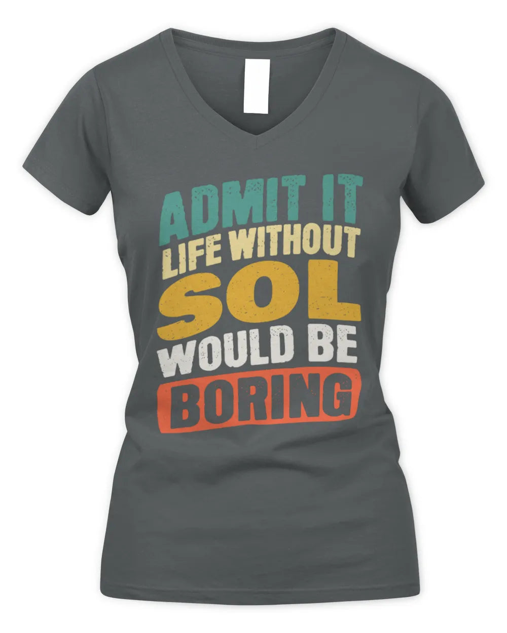 SOL TP88-K4-229
Personalized Funny Quote Apparel “Life Without NAME Would Be Boring” - Women's V-Neck T-Shirt - Charcoal