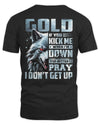 GOLD AP62-K4-666 - Personalized Fierce Wolf Quote Apparel “If You Kick Me When I’m Down, You Better Pray I Don’t Get Up”