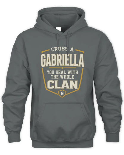GABRIELLA NT1-K008 Cross A/An NAME, You Deal With the Whole Clan | Personalized Vintage T-Shirt - Unisex Hoodie - Charcoal