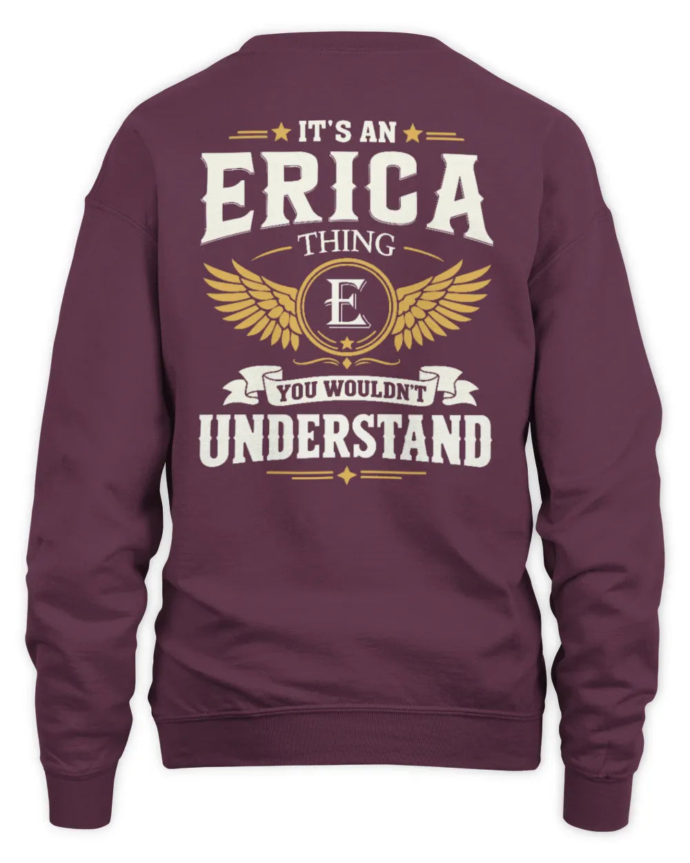 ERICA KT06-M008 It’s a [NAME] Thing – You Wouldn’t Understand | Personalized Vintage T-Shirt - Unisex Sweatshirt - Maroon