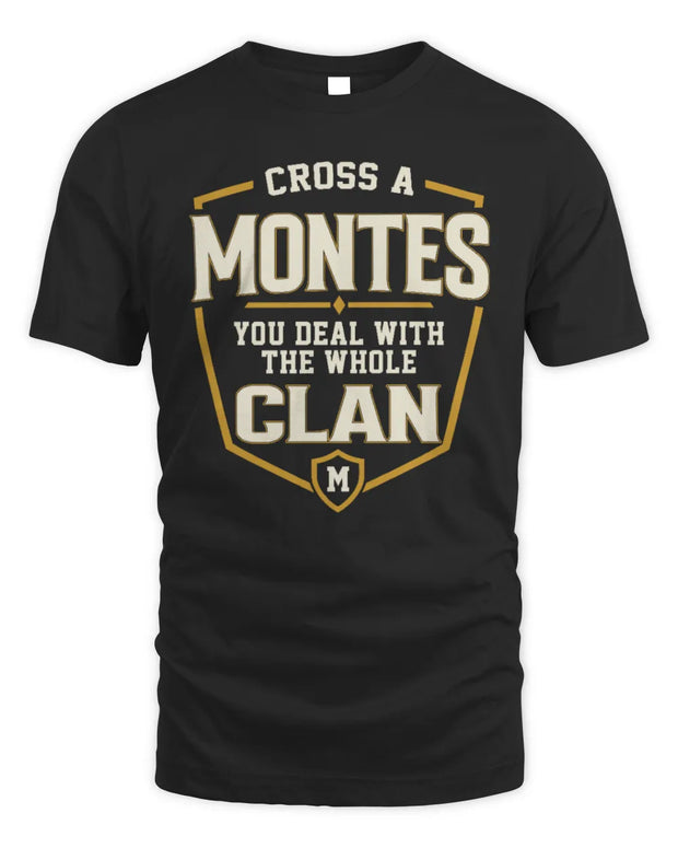 MONTES NT1-K008 Cross A/An NAME, You Deal With the Whole Clan | Personalized Vintage T-Shirt