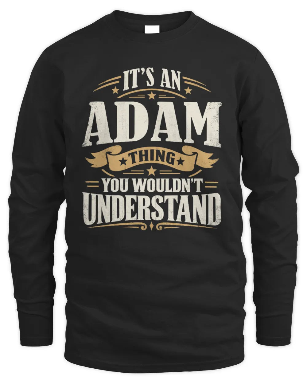 ADAM P08 TH51 - Personalized “It’s a/an [NAME] Thing – You Wouldn’t Understand” Shirt - Men's Long Sleeved T-Shirt - Black