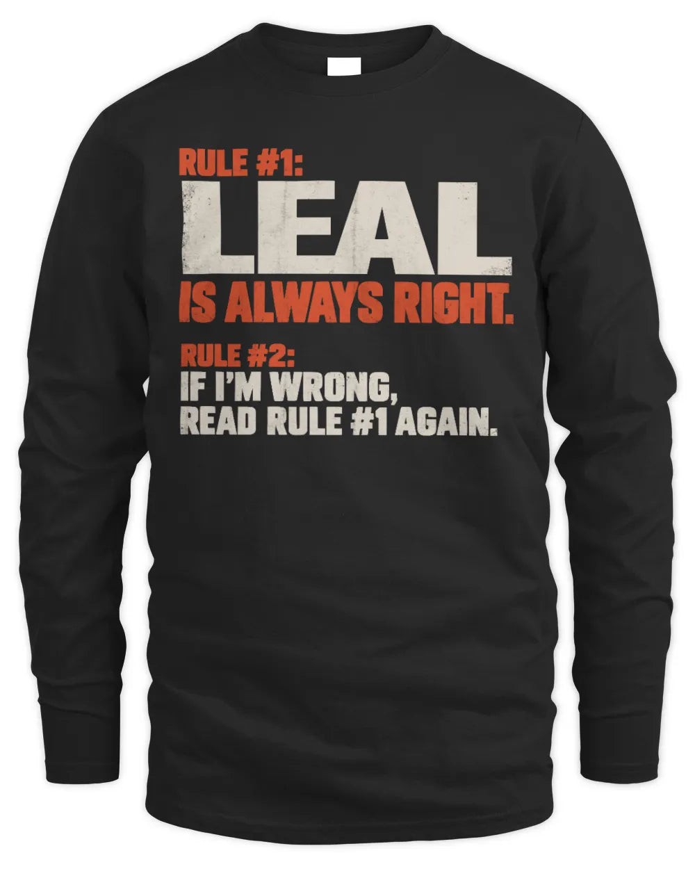 LEAL NP1-H006 
Always Right Personalized Name T-Shirt – Funny Custom Name Shirt - Men's Long Sleeved T-Shirt - Black