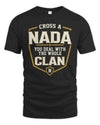 NADA NT1-K008 Cross A/An NAME, You Deal With the Whole Clan | Personalized Vintage T-Shirt