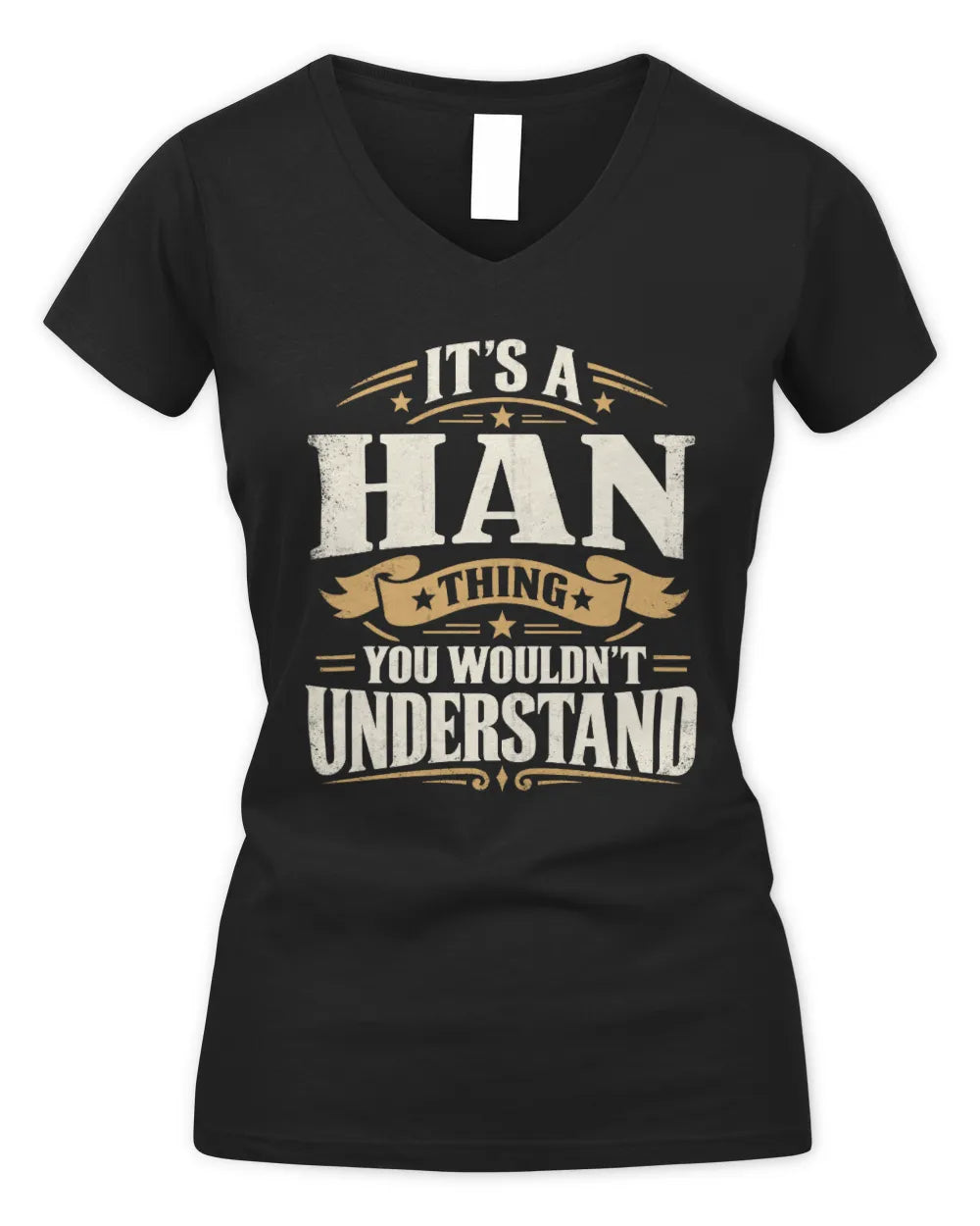 HAN P08 TH51 - Personalized “It’s a/an [NAME] Thing – You Wouldn’t Understand” Shirt - Women's V-Neck T-Shirt - Black