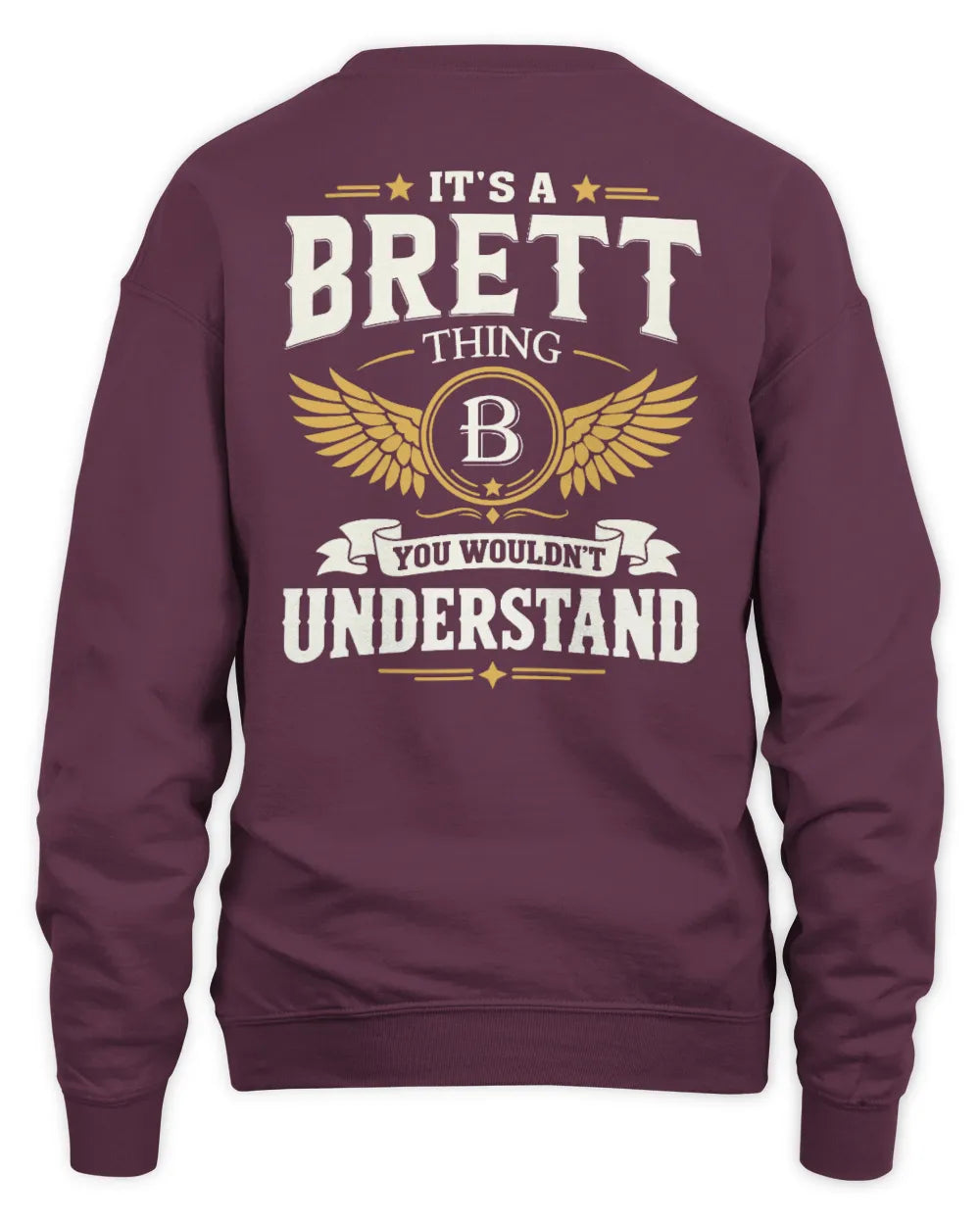 BRETT KT06-M008 It’s a [NAME] Thing – You Wouldn’t Understand | Personalized Vintage T-Shirt - Unisex Sweatshirt - Maroon