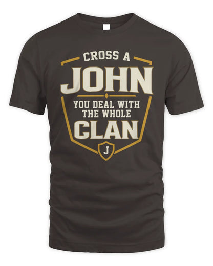 JOHN NT1-K008 Cross A/An NAME, You Deal With the Whole Clan | Personalized Vintage T-Shirt - Unisex Standard T-Shirt - Dark Chocolate