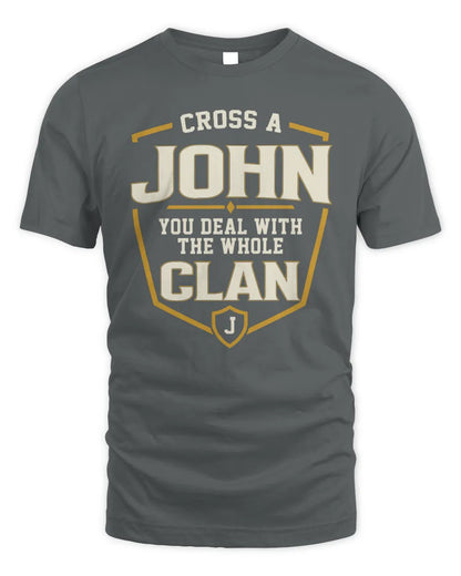 JOHN NT1-K008 Cross A/An NAME, You Deal With the Whole Clan | Personalized Vintage T-Shirt - Unisex Standard T-Shirt - Charcoal