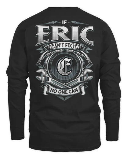 ERIC AP81-K4-626 - Personalized Ahmed Quote Apparel “If Ahmed Can't Fix It, No One Can” - Men's Long Sleeved T-Shirt - Black