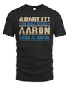 AARON TP68-K2-968 – Personalized Funny Quote Apparel “The World Without NAME Would Be Boring”