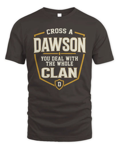 DAWSON NT1-K008 Cross A/An NAME, You Deal With the Whole Clan | Personalized Vintage T-Shirt - Unisex Standard T-Shirt - Dark Chocolate