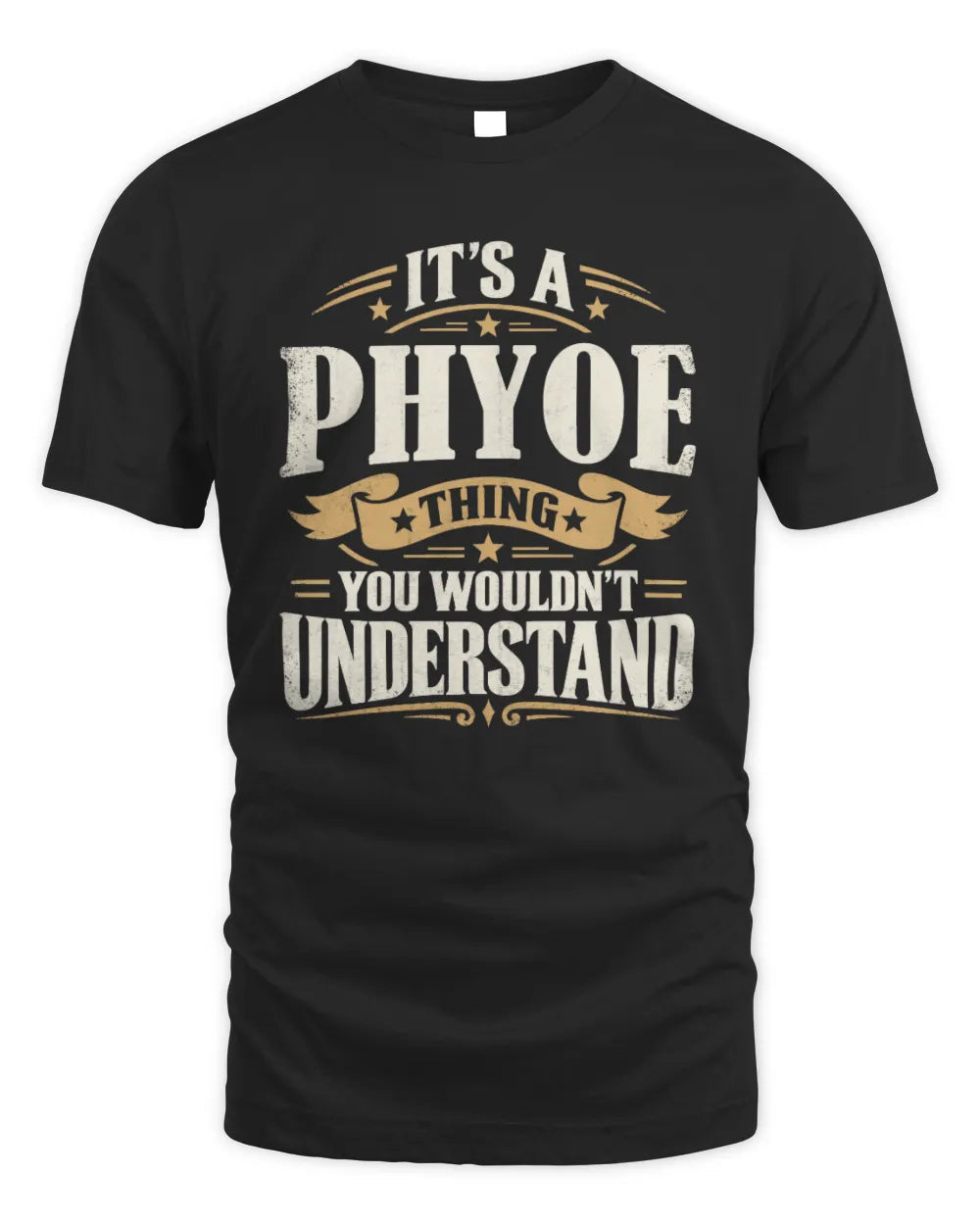 PHYOE P08 TH51 - Personalized “It’s a/an [NAME] Thing – You Wouldn’t Understand” Shirt - Unisex Standard T-Shirt - Black