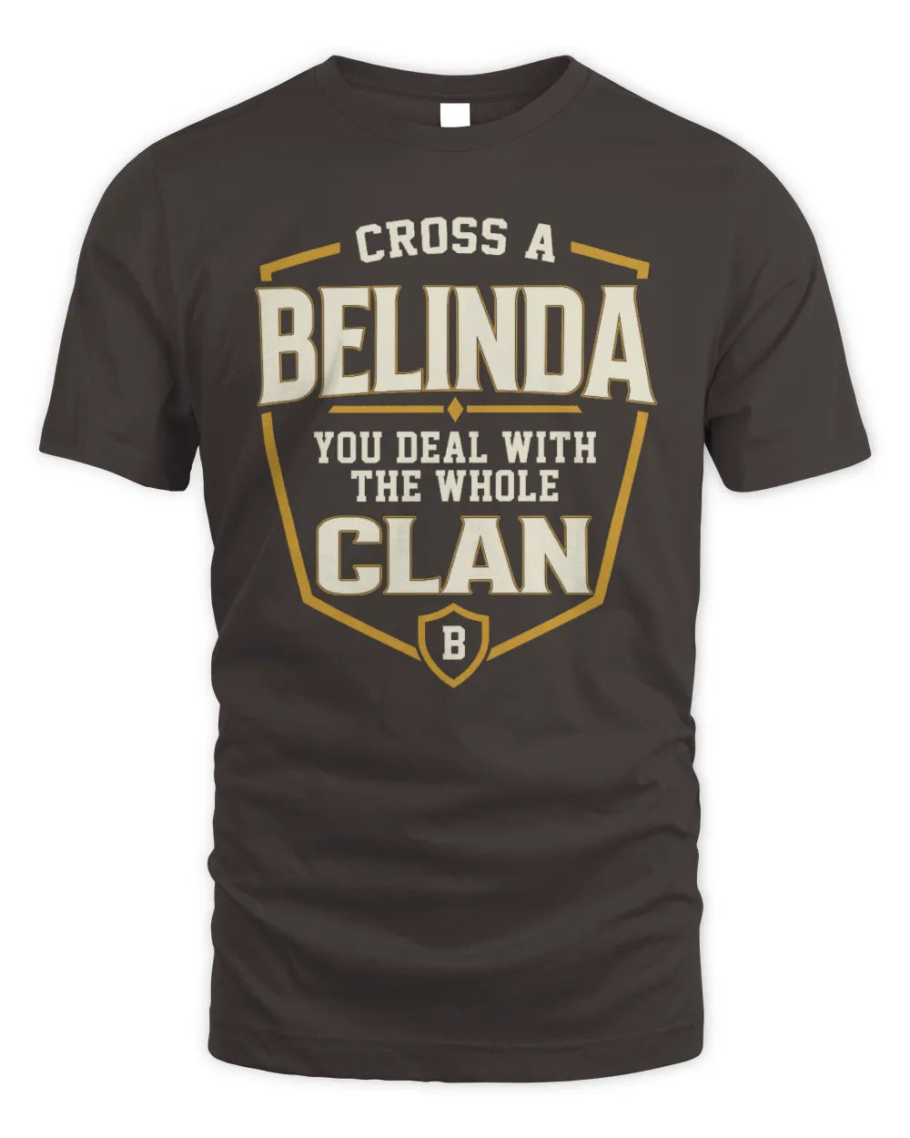 BELINDA NT1-K008 Cross A/An NAME, You Deal With the Whole Clan | Personalized Vintage T-Shirt - Unisex Standard T-Shirt - Dark Chocolate