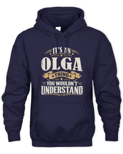OLGA P08 TH51 - Personalized “It’s a/an [NAME] Thing – You Wouldn’t Understand” Shirt - Unisex Hoodie - Navy
