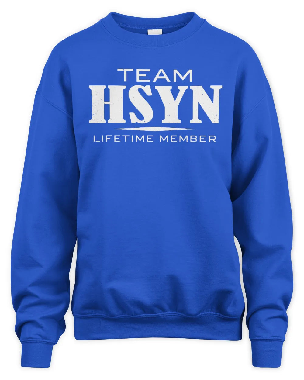 HSYN BL62-K4-128 - Personalized “Team NAME Lifetime Member” - Unisex Sweatshirt - Royal