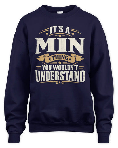 MIN P08 TH51 - Personalized “It’s a/an [NAME] Thing – You Wouldn’t Understand” Shirt - Unisex Sweatshirt - Navy