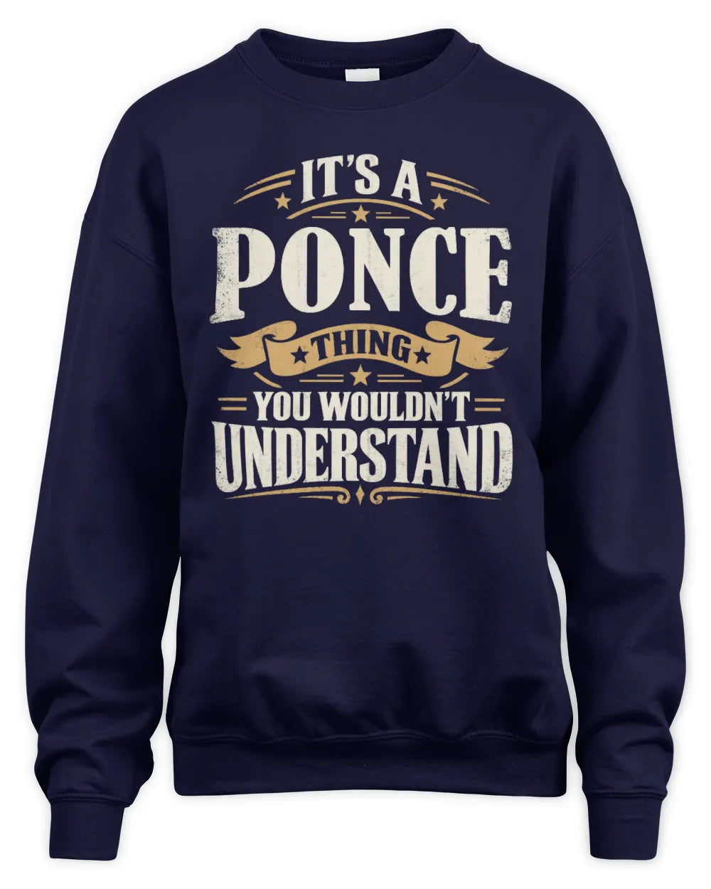 PONCE P08 TH51 - Personalized “It’s a/an [NAME] Thing – You Wouldn’t Understand” Shirt - Unisex Sweatshirt - Navy