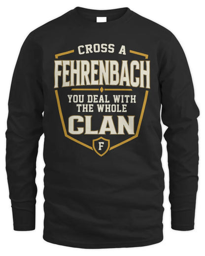 FEHRENBACH NT1-K008 Cross A/An NAME, You Deal With the Whole Clan | Personalized Vintage T-Shirt - Men's Long Sleeved T-Shirt - Black