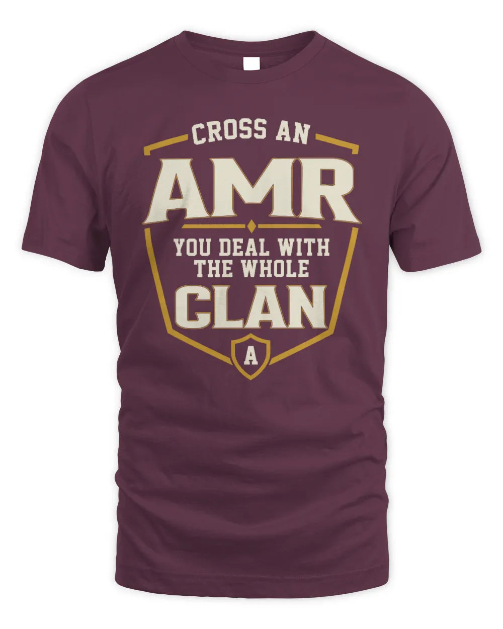 AMR NT1-K008 Cross A/An NAME, You Deal With the Whole Clan | Personalized Vintage T-Shirt - Unisex Standard T-Shirt - Maroon