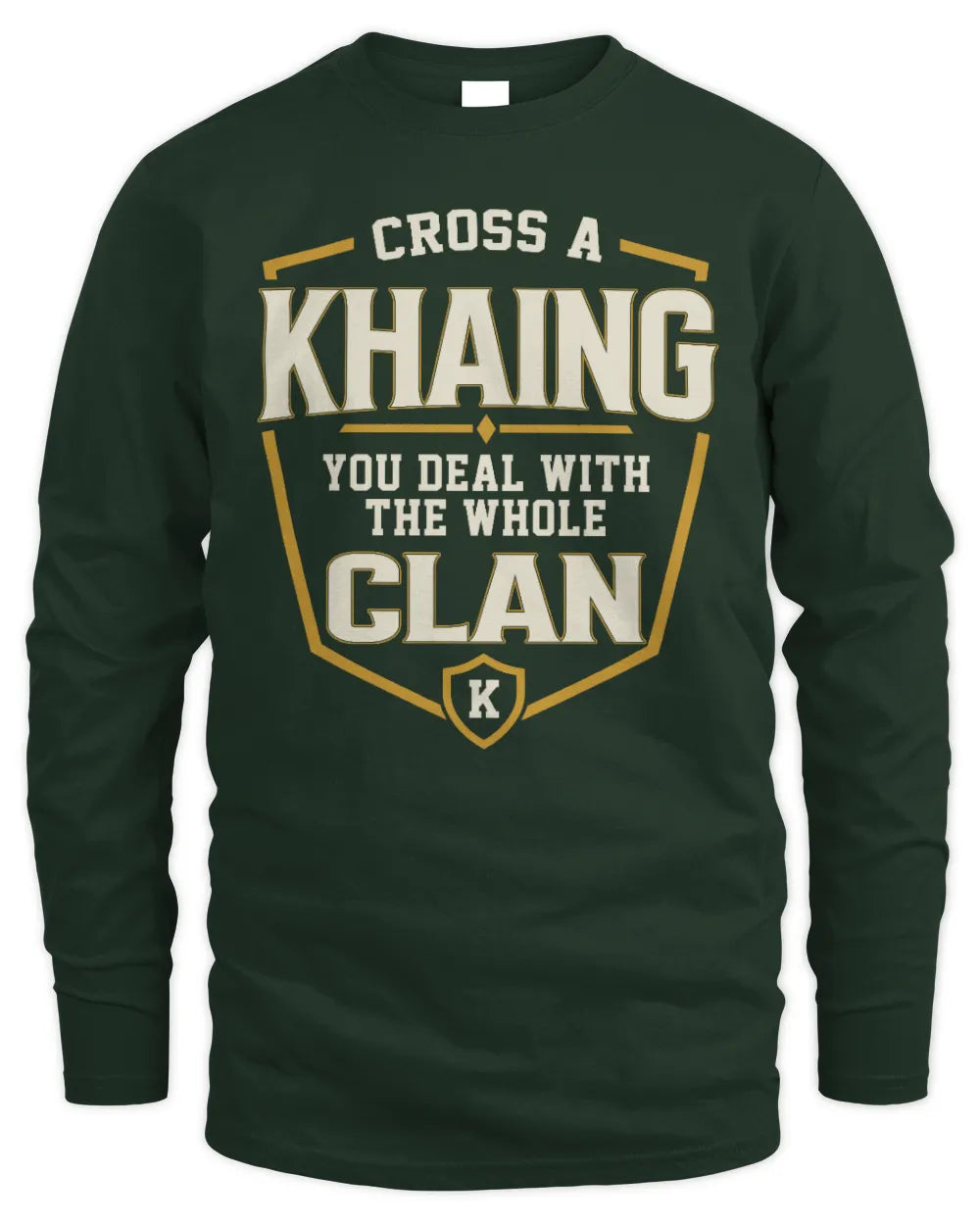 KHAING NT1-K008 Cross A/An NAME, You Deal With the Whole Clan | Personalized Vintage T-Shirt - Men's Long Sleeved T-Shirt - Forest Green