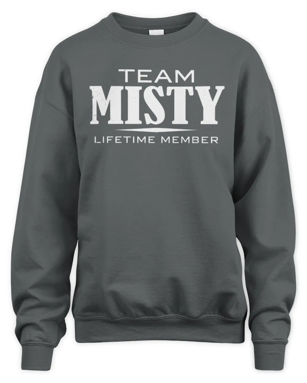 MISTY BL62-K4-128 - Personalized “Team NAME Lifetime Member” - Unisex Sweatshirt - Charcoal